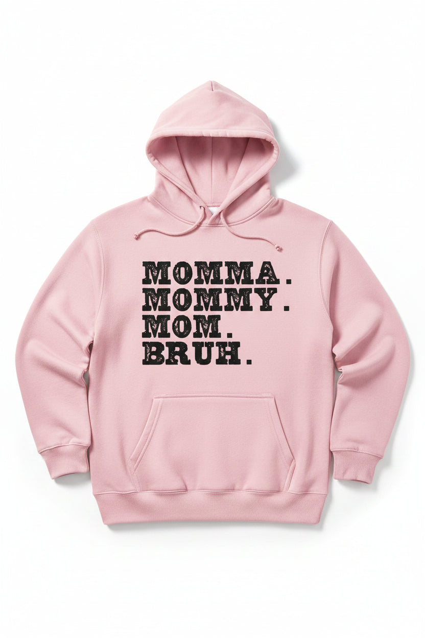 Momma, Mommy, Mommy, Bruh