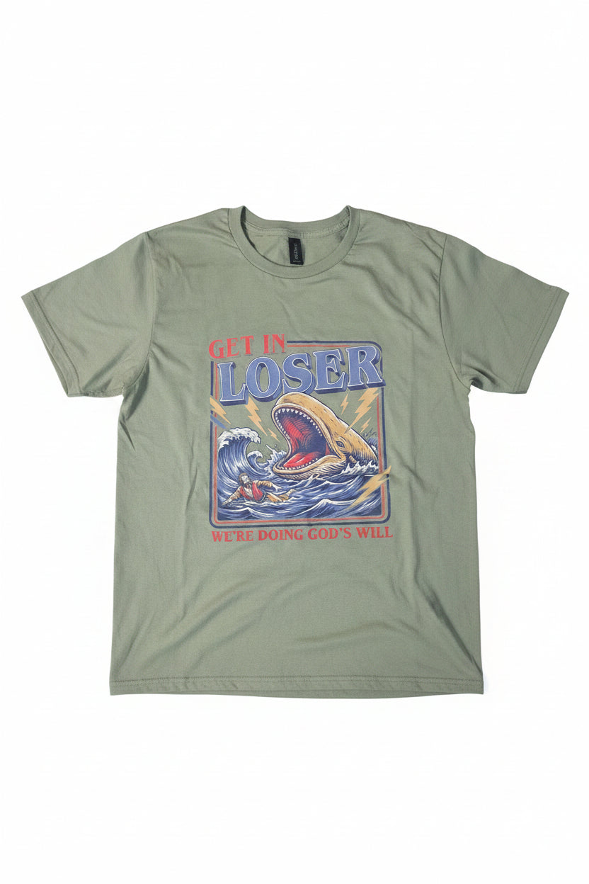 Get In Loser Tshirt